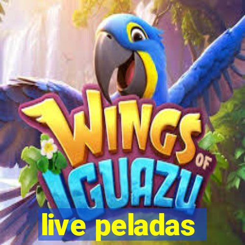 live peladas